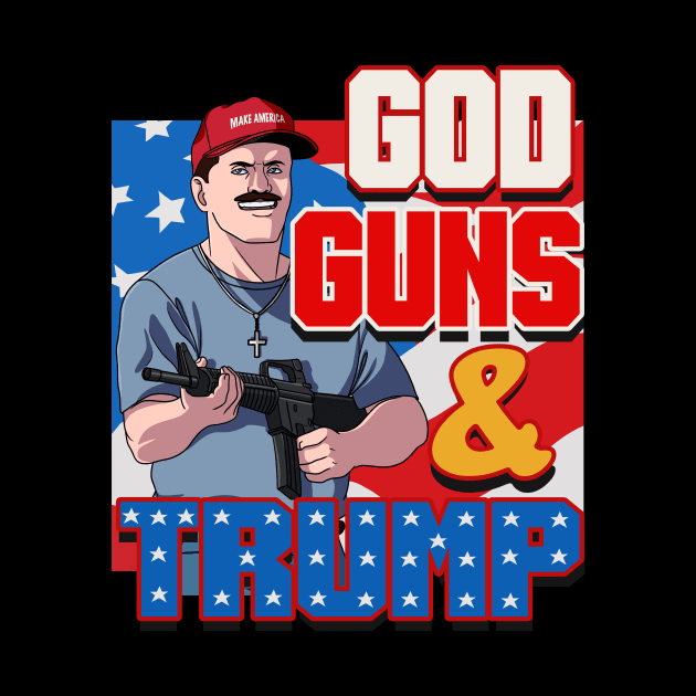 God Guns and Trump Proud American by Noseking