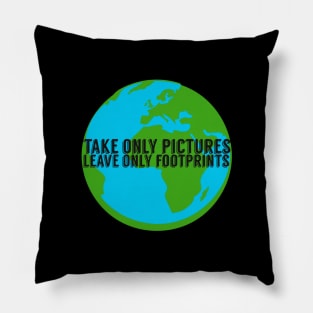 Take Only Pictures Leave Only Footprints Pillow