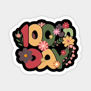 AWSOME 100TH DAY WITH FLOWERS Magnet