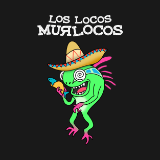 Los Locos Murlocos T-Shirt