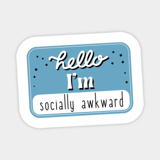 Hello, I am socially awkward Magnet