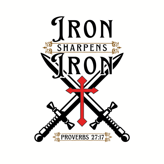Iron Sharpens Iron, Proverbs 27:17 by Jedidiah Sousa
