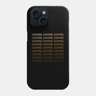 Fun for Coffee Lovers Phone Case