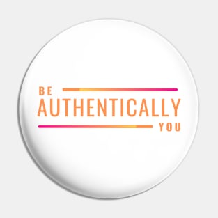 Be Authentically You Pin