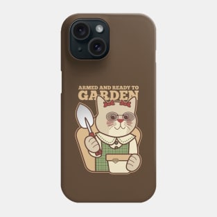 Armed and Ready to Garden Phone Case