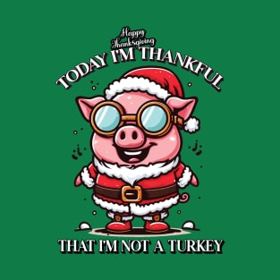 Thankful Piggy on Turkey Day T-Shirt