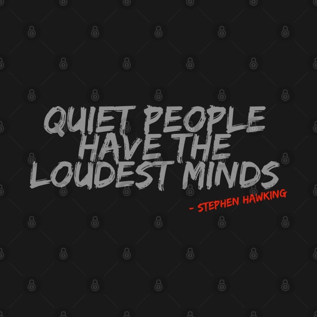 Quiet People - Hawking by QuoTeeUK