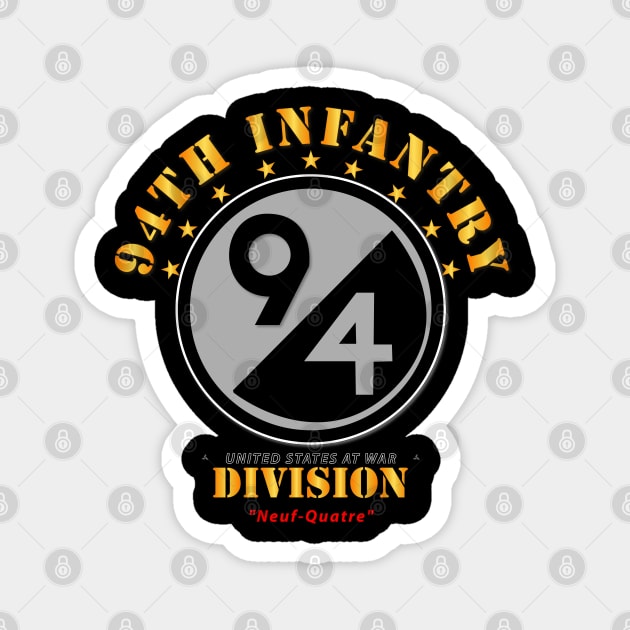 94th Infantry Division - Neuf-Quatre Magnet by twix123844