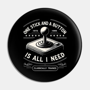 One Stick And A Button Is All I Need. Classically Trained. Pin