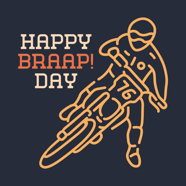 Happy Braap Day Motocross by VEKTORKITA