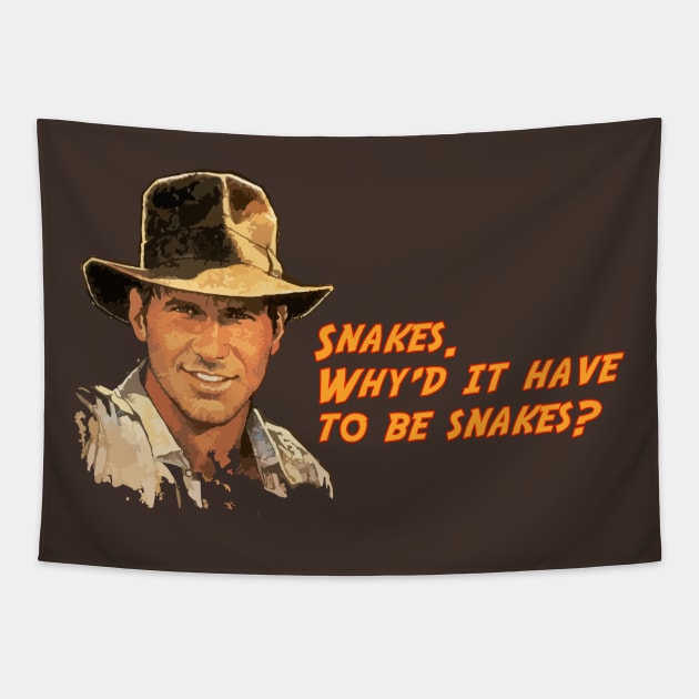 Indiana Jones Snakes Quote Tapestry by Nova5