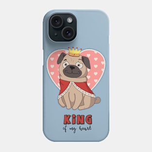 Pug king of my heart Phone Case