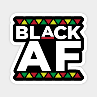 Black AF, Black People, African American, Black Lives Matter, Black Pride Magnet
