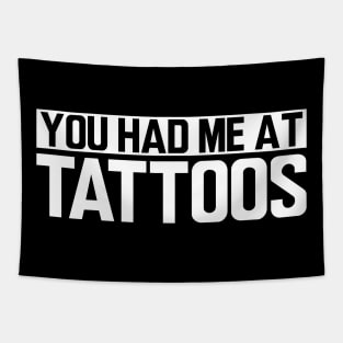 Tattoo Artist - You had me at tattoos Tapestry