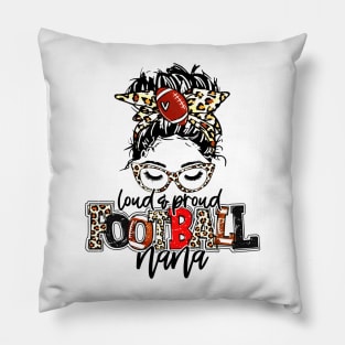 Football Nana - Loud And Proud Football Nana Pillow