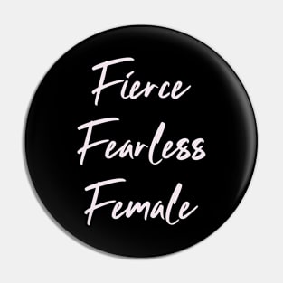 Fierce, Fearless, Female Woman Boss Humor Funny Pin