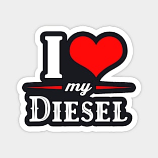 Anti Green I love my Diesel Magnet