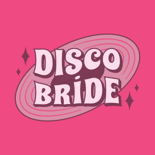 Bachelorette gift bride disco T-Shirt