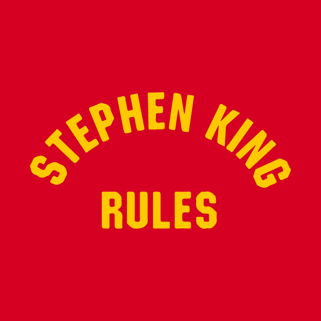 Stephen King Rules T-Shirt by dumbshirts