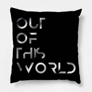 Out of this World- Chrome Pillow
