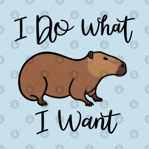 Capybara I do what i want by NomiCrafts