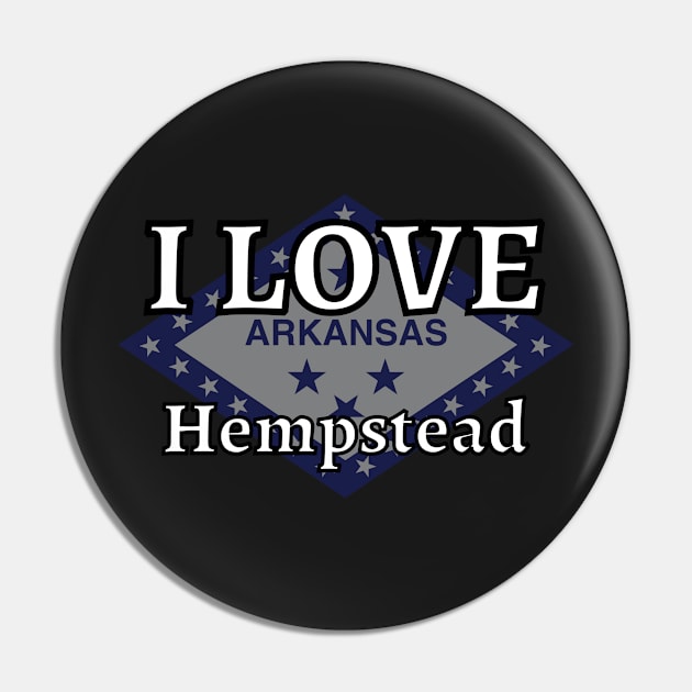 I LOVE Hempstead | Arkensas County Pin by euror-design