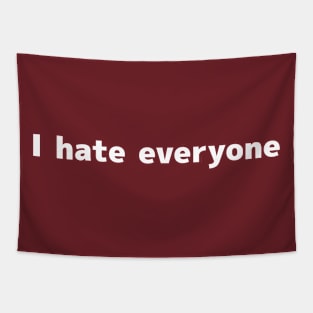 I hate everyone Tapestry