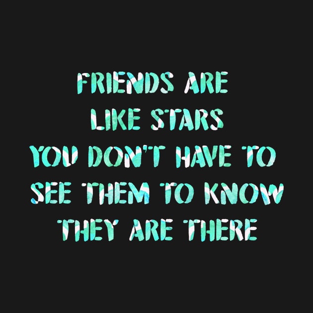 'Friends Are Like Stars' Typography Design by StylishTayla