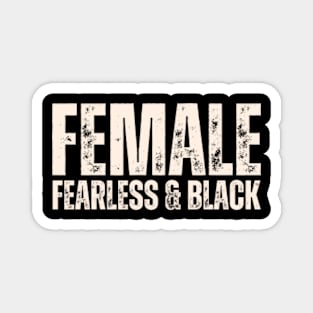 Female Fearless And Black, black history month Magnet