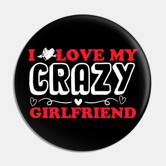 I love my crazy girlfriend Pin by monami