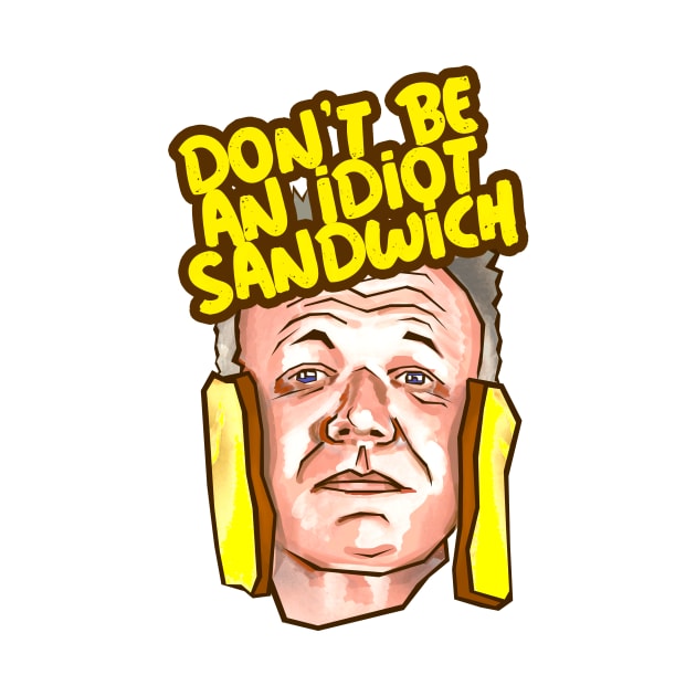 Don't be an idiot sandwich by nuts & coconuts