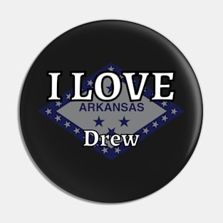 I LOVE Drew | Arkensas County Pin