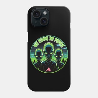 We Come In Peace Phone Case