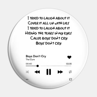 Boys don't cry Pin