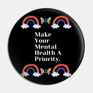 Make Your Mental Health A Priority With Rainbow & Butterfly Design Pin