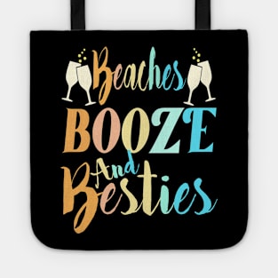 beaches Booze and Besties Tote