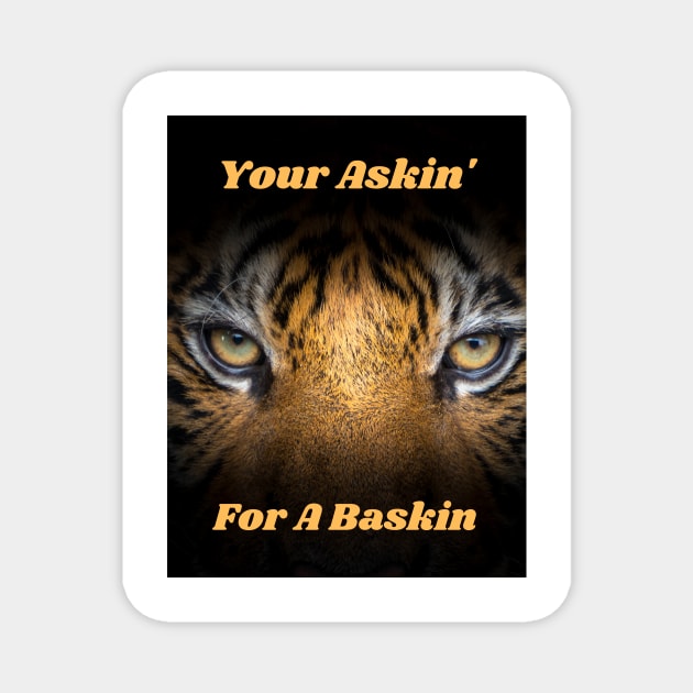 Your askin' for a Baskin Magnet by Harrington Supply Co.