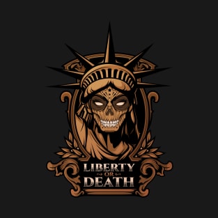 Liberty or Death - Copper Variant T-Shirt