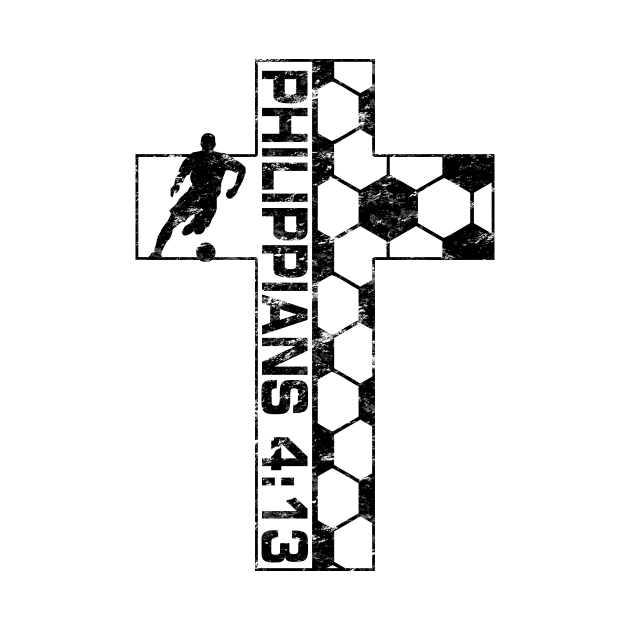 Philippians 4:13 Soccer All Things Through Christ Faith Cross Black by TeeCreations