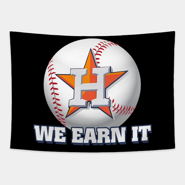 We Earn It Houston Baseball TShirt Throwback Astro Stripe Tapestry by Walkowiakvandersteen