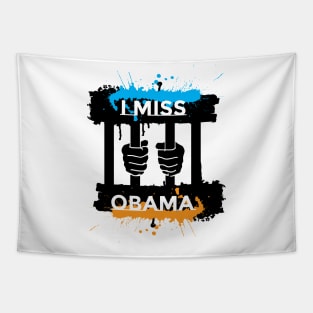 I Miss Obama Funny For gift Tapestry