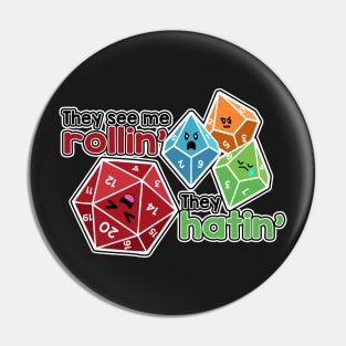 Polyhedral Pals - They See Me Rollin' - They Hatin' - d20 & d10s Pin