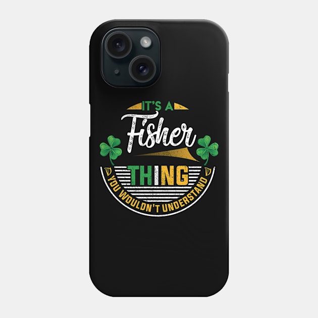 It's A Fisher Thing You Wouldn't Understand Phone Case by Cave Store