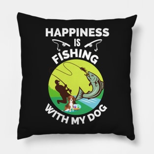 Happiness Is Fishing With My Dog - Gift For Fish Fishing Lovers, Fisherman Pillow