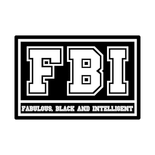 FBI Fabulous Black and Intelligent T-Shirt