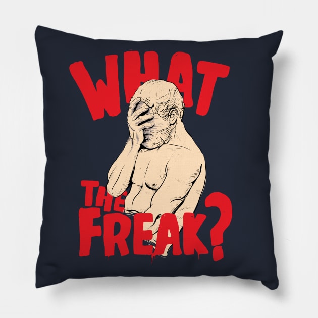 What The Freak ( Facepalm Statue ) Pillow by Wulfland Arts