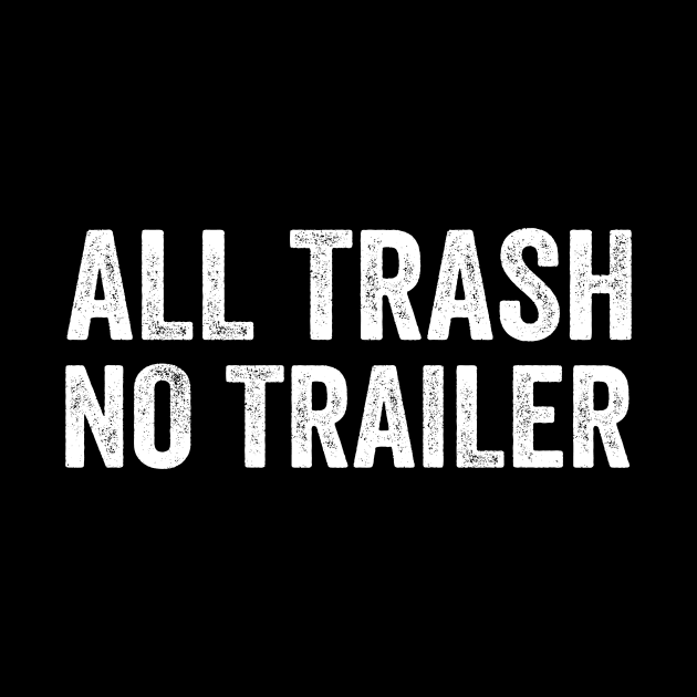 All Trash No Trailer - White Style by Akbar Rosidianto shop