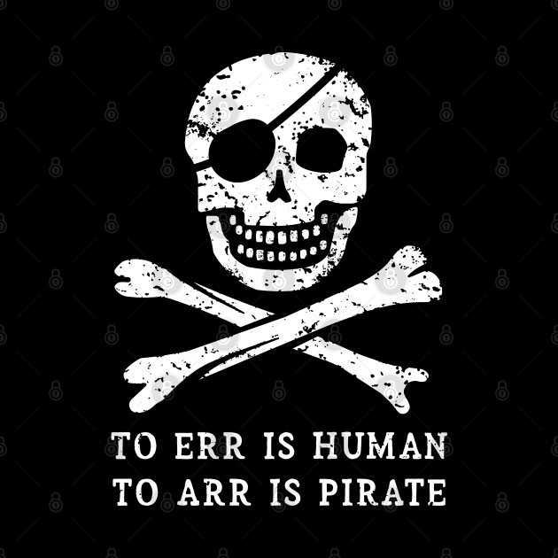 To Err is Human, to ARR is Pirate by IncognitoMode