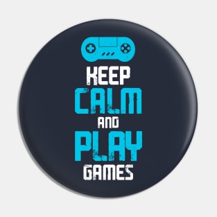 Keep Calm and Play games T-shirt Pin