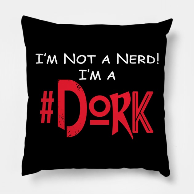 Not a Nerd! Pillow by DORKpodcast